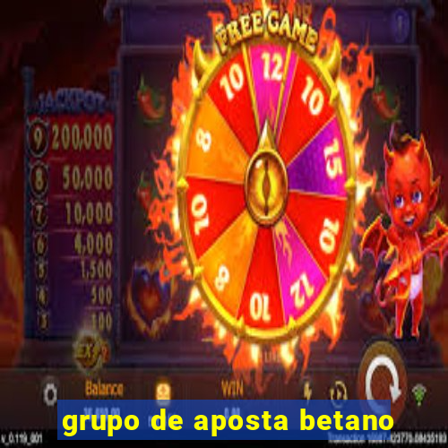 grupo de aposta betano